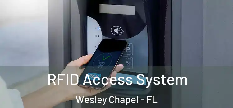  RFID Access System Wesley Chapel - FL