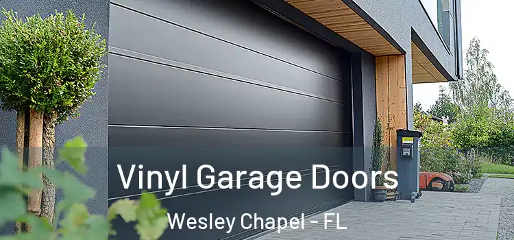  Vinyl Garage Doors Wesley Chapel - FL